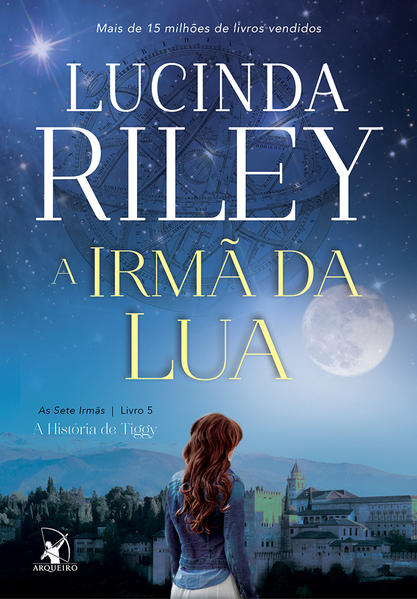A Irmã Da Lua (As Sete Irmãs – Livro 5) Lucinda Riley