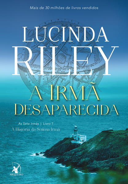 A Irmã Desaparecida (As Sete Irmãs – Livro 7) Lucinda Riley