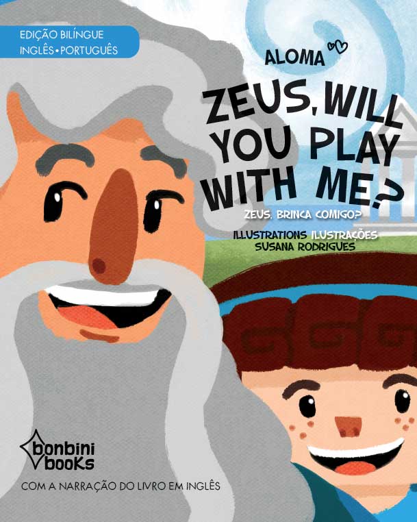 ZEUS, WILL YOU PLAY WITH ME - Edição Bilíngue Aloma Lô Carvaho